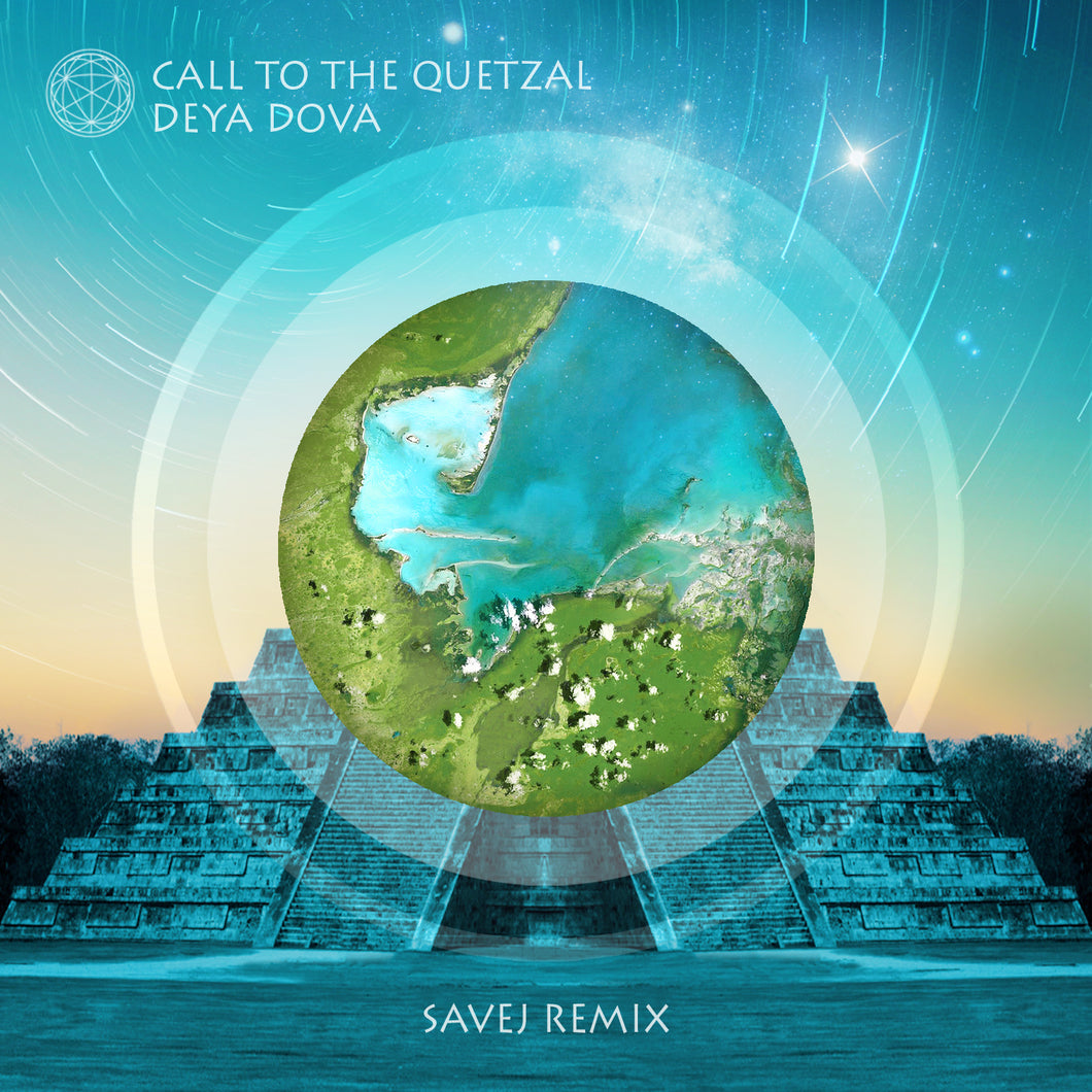 Call to the Quetzal (Savej Remix)