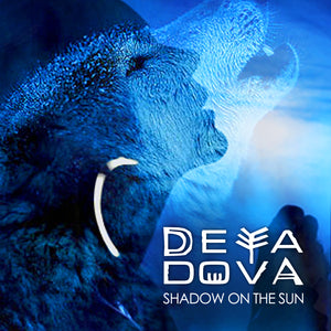 Shadow On The Sun - Deya Dova