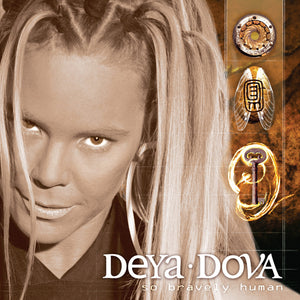 So Bravely Human SIGNED CD - Deya Dova