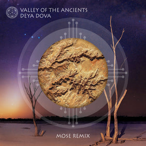 Valley of the Ancients (Mose Remix)